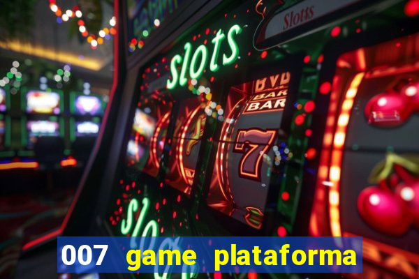 007 game plataforma de jogos